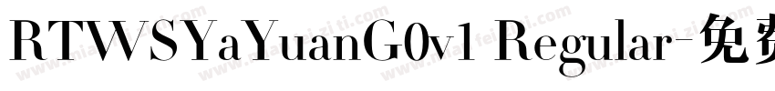 RTWSYaYuanG0v1 Regular字体转换